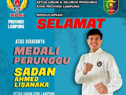 Prestasi untuk Lampung, Sadan Ahmed Lisanaka Raih Medali Perunggu