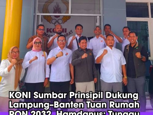 KONI Sumatera Barat Nyatakan Dukungan Prinsip untuk Lampung–Banten Tuan Rumah PON 2032