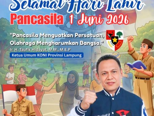 Ucapan Hari Lahir Pancasila 1 Juni 2026 dari Ketua Umum KONI Provinsi Lampung.