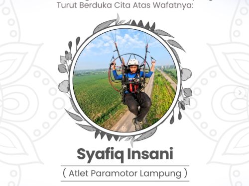 Ucapan duka cita Keluarga Besar KONI Provinsi Lampung atas wafatnya Syafiq Insani, atlet Paramotor Lampung.